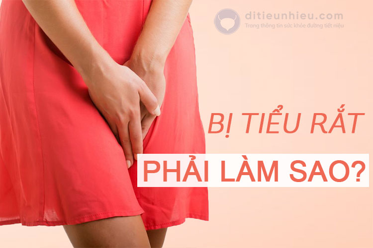 Bị tiểu rắt phải làm sao? Hiểu đúng về nguyên nhân, cách chữa trị, phòng ngừa