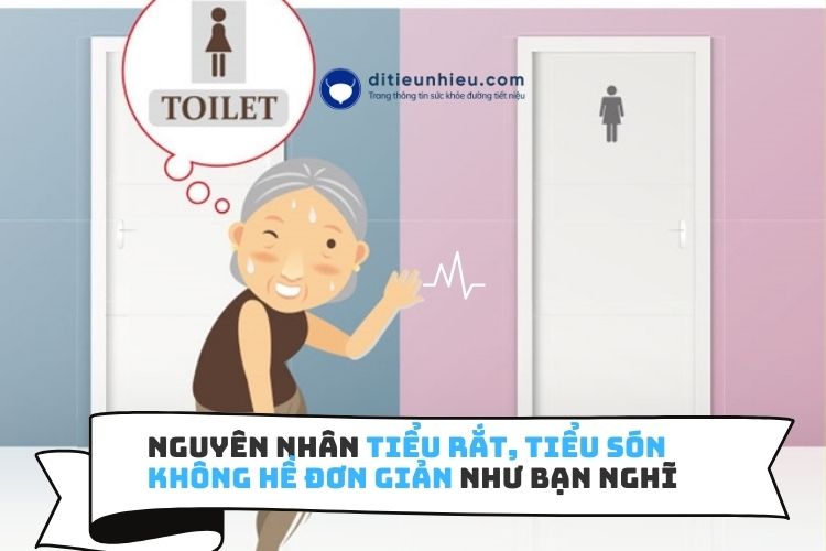 Nguyên nhân gây tiểu rắt, tiểu són thực không đơn giản như bạn nghĩ