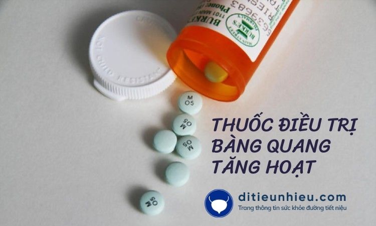 Thuốc điều trị bàng quang tăng hoạt hiệu quả bạn cần biết