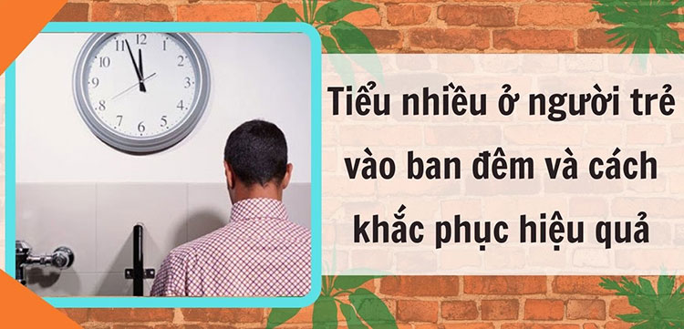 Tiểu nhiều ở người trẻ về đêm và cách khắc phục hiệu quả