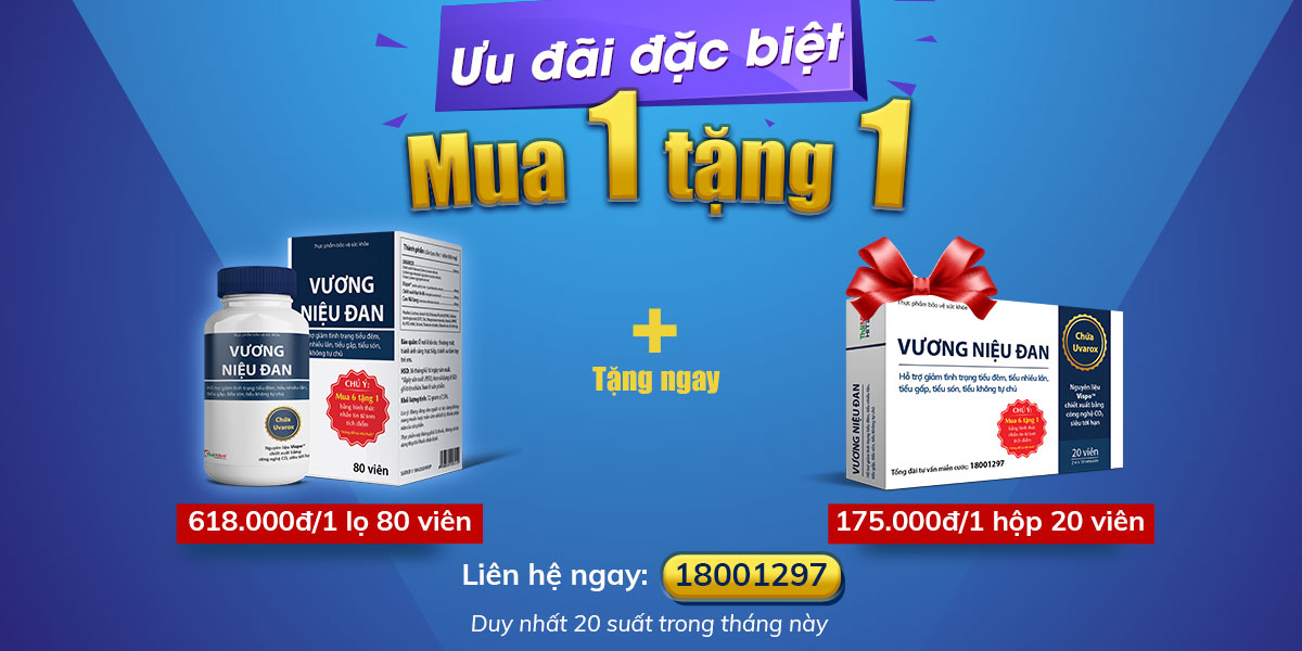 [MUA 1 TẶNG 1 VƯƠNG NIỆU ĐAN] Siêu ưu đãi số lượng có hạn!